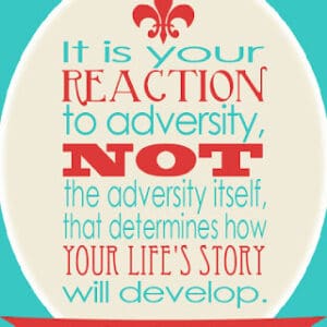 Your Reaction to Adversity