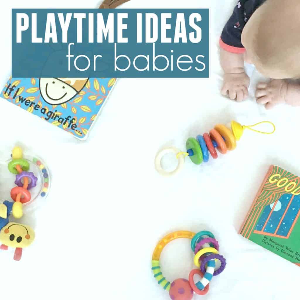 Playtime Ideas for Babies - Toddler Approved